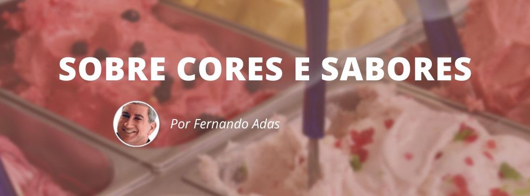 Sobre cores e sabores