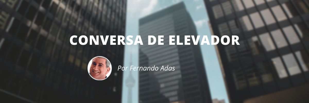 Conversas de elevador - Blog Sexta de Ideias -Fine Marketing