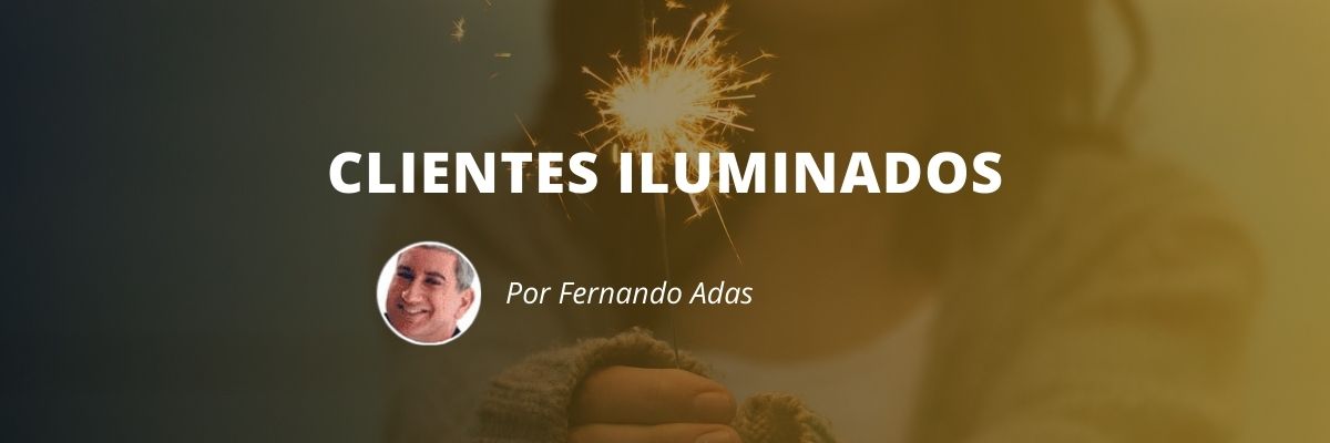 Clientes Iluminados - Blog Sexta de Ideias - Fine Marketing
