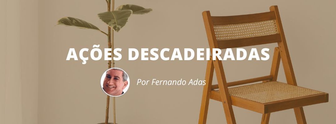 Ações descadeiradas