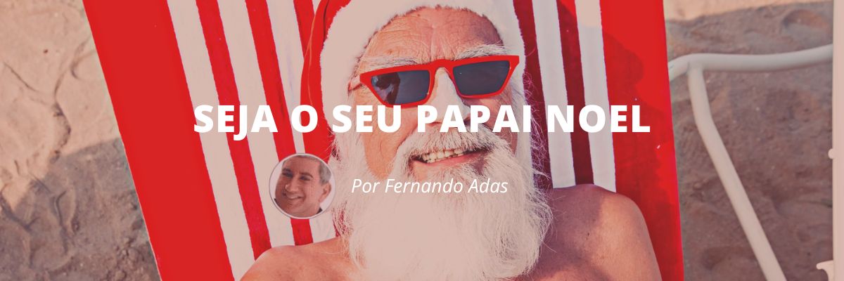 Seja o seu Papai Noel - Blog Sexta de Ideias - Fine Marketing