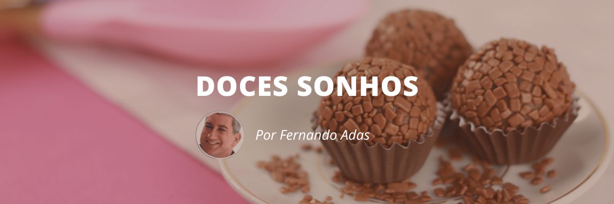 Doces Sonhos - Blog Sexta de Ideias - Fine Marketing