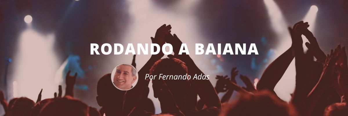 Rodando a baiana- Blog Sexta de Ideias - Fine Marketing