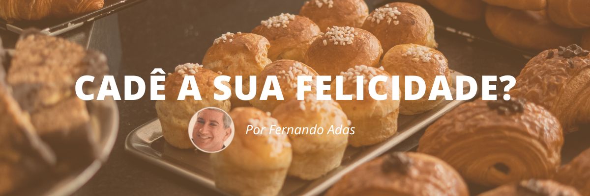 Cadê a sua felicidade- Blog Sexta de Ideias - Fine Marketing