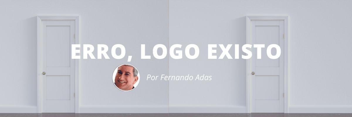 Erro, logo existo - Blog Sexta de Ideias - Fine Marketing