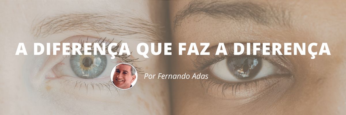 A diferença que faz a diferença -Blog Sexta de Ideias - Fine Marketing